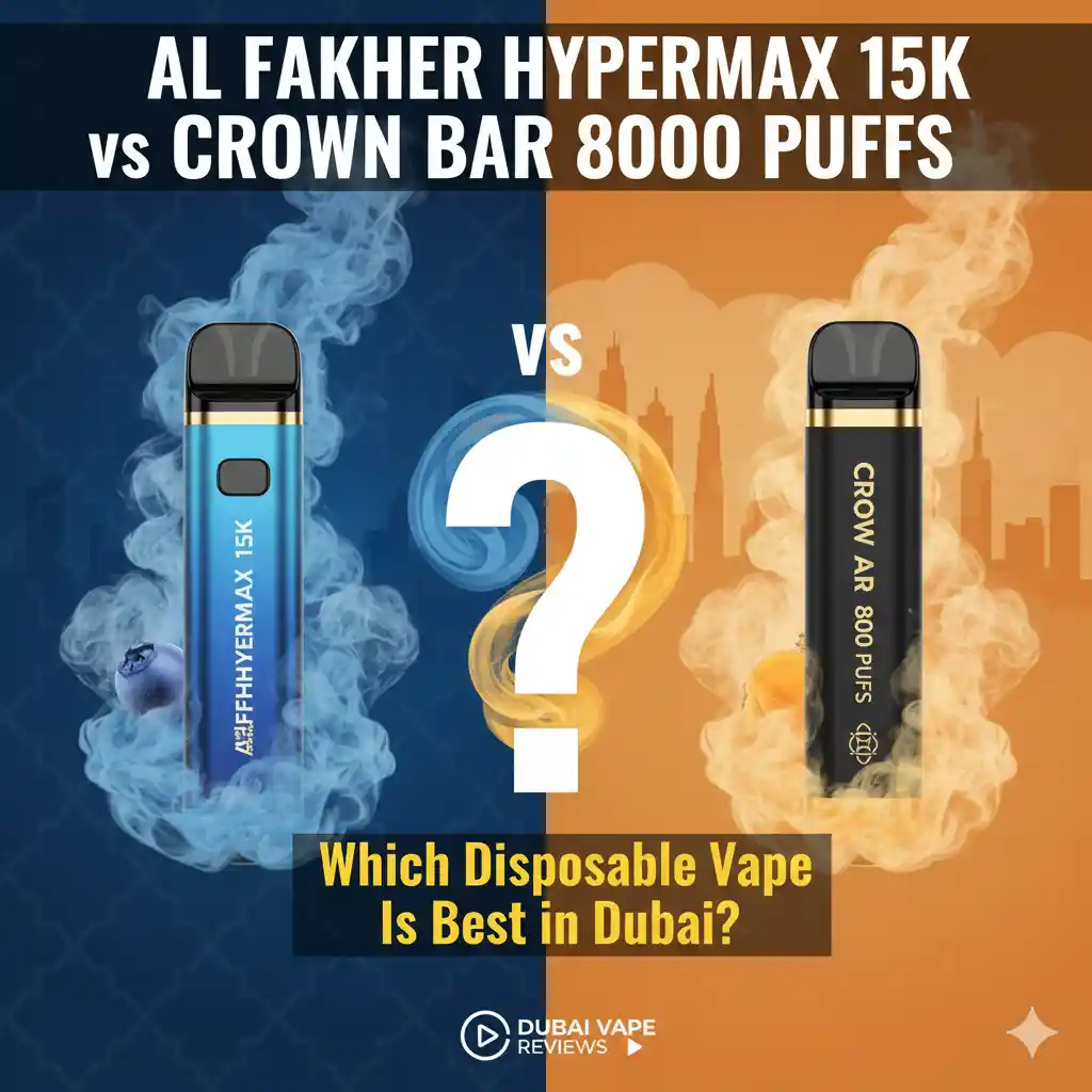 Al Fakher HyperMax 15K vs Crown Bar 8000 Puffs – Which Disposable Vape Is Best in Dubai?